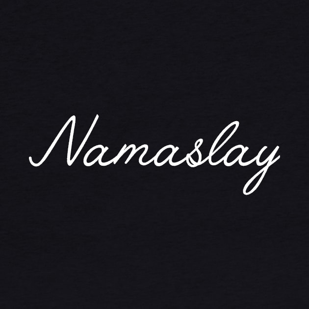 Namaslay by slogantees